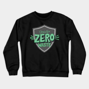 Going zero waste Crewneck Sweatshirt